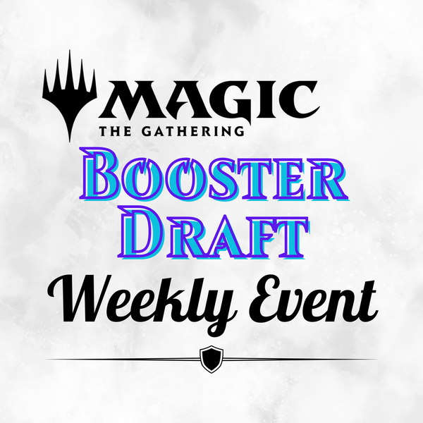 Booster Draft Weekly Event - MTG