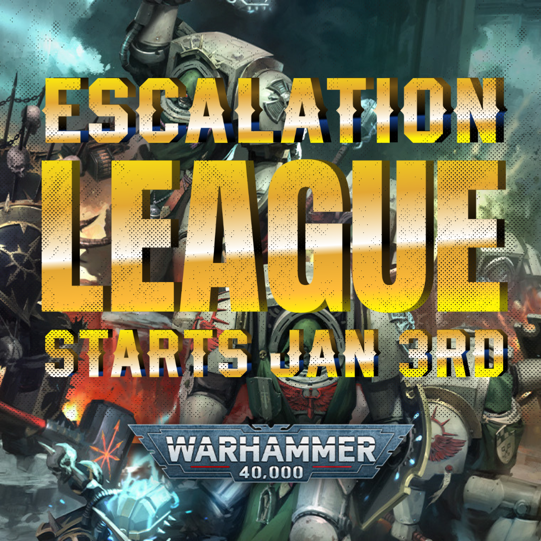 Warhammer 40K Escalation League - 2025 Season 1