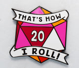 That's How I Roll Pride Pin