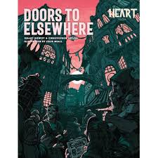 Heart: The City Beneath RPG- Doors to Elsewhere